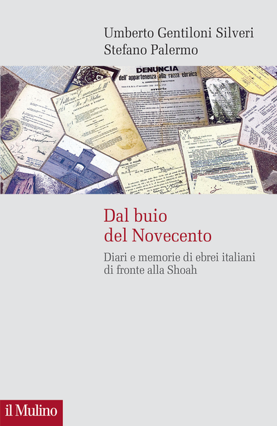 Testimonianze dalla persecuzione: la Shoah negli scritti degli ebrei italiani nel nuovo libro di Umberto Gentiloni Silveri e Stefano Palermo